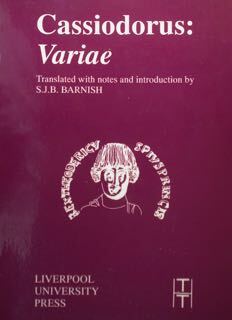 Cassiodorus: Variae. Translates with notes and introduction by S.J.B. Barnish.