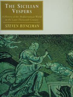 The Sicilian Vespers. A History of the Mediterranean World und …