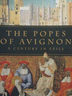 The popes of Avignon. A century in exile.