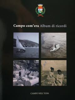 Campo com'era. Album di ricordi.