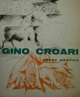 Gino Croari. Opera grafica. Roma, Centro Internazionele d'Arte, 1- 10 …