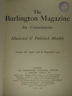 The Burlington Magazine for Connoisseurs. Illustrated & Published Monthley. Vol. …