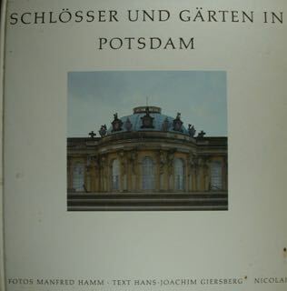 Schlosser und Garten in Potsdam.