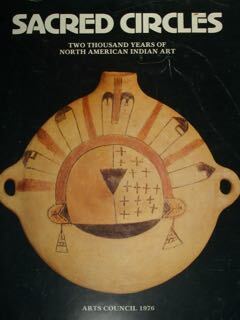 Sacred Circles. Two thousand Years of North American Indian Art. …