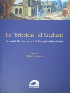 Le 'Bricciche' di Sacchetti. La storia di Rieti in 41 …