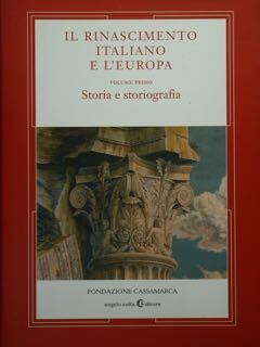 Il Rinascimento italiano e l' Europa. Vol. primo. Storia e …