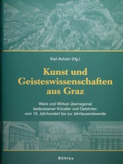Kunst und Geisteswissenschaften aus Graz. werk und Wirken uberregional bedeutsamer …