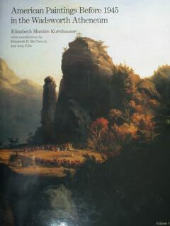 America Paintings beore 1945 in the Wadsworth Atheneum. Volume !.