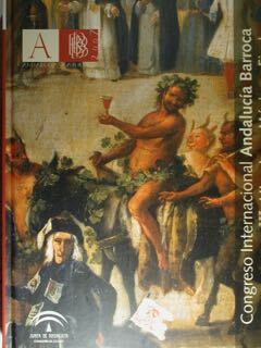 Congreso Internacional Andalucia Barroca- III. Literatura, Musica Y Fiesta. Actas. …