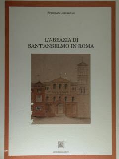 L'abbazia di Sant'Anselmo in Roma.