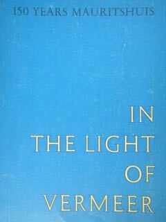 In the Light of Vermeer. The Hague 25 June - …