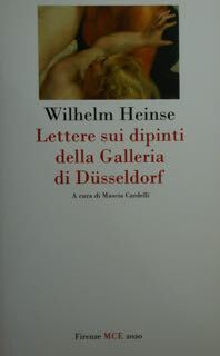 Wilhelm Heinse. Lettere sui dipinti della Galleria di Dusseldorf.