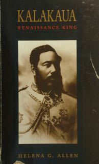 Kalakaua. Renaissance King.