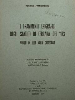 I frammenti epigrafici degli Statuti di Ferrara del 1173 venuti …