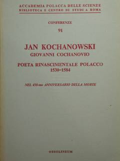 Jan Kochanowski. Giovanni Cochanovio. Poeta rinascimentale polacco 1530-1584. Nel 45a-mo …