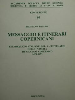 Messaggio e itinerari copernicani. Celebrazioni italiane del V centenario della …