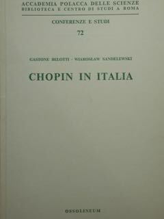 Chopin in Italia. Roma, Accademia polacca delle scienze.