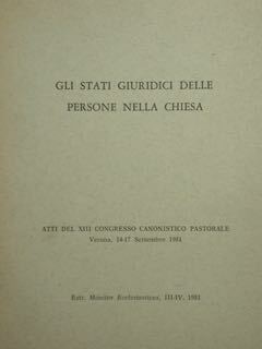 Gli stati giuridici delle persone nella chiesa. Atti del XIII …