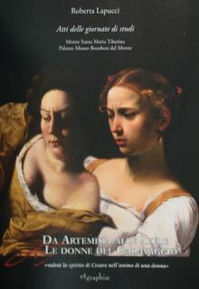 Da Artemisia alle altre. Le donne di Caravaggio. Atti delle …