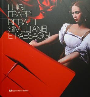 Luigi Frappi. Ritratti simultanei e paesaggi. Foligno. Museo Capitolare, 16 …