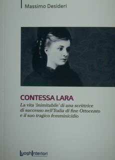 Contessa Lara. La vita 'inimitabile' di una scrittrice di successo …