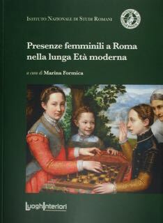 Presenze femminili a Roma nella lunga Età moderna.