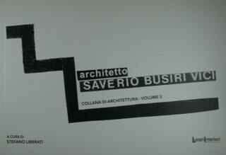Architetto Saverio Busiri Vici. Collana di architettura - Volume 3.