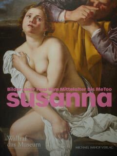 Susanna - Bilder einer Frau vom Mittelalter bis MeToo. Wallraf …