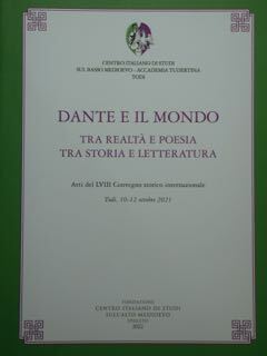 Dante e il mondo. Tra realtà e poesia, tra storia …