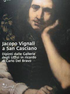 Jacopo Vignali a San Casciano. Dipinti dalle Gallerie degli Uffizi …