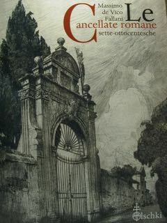 Le Cancellate romane sette-ottocentesche.