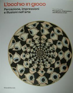 L'occhio in gioco. Percezione, impressioni e illusioni nell'arte. Trick of …