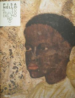 Pisanello. Il tumulto del mondo. Mantova, Musaeo di Palazzo Ducale, …