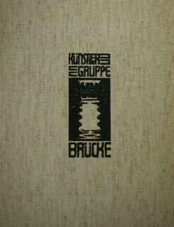 Kunstler Gruppe. BRUCKE.