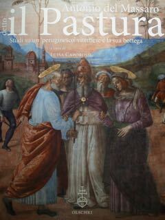 Antonio del Massaro detto Il Pastura. Studi su un 'peruginesco' …