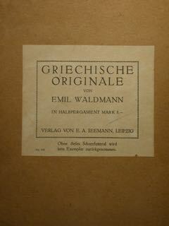 Griechische originale. Mit. 207 Tafelabbildungen.