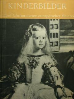 Kinderbilder in funf ahrhunderten. Europaischer Malerei.