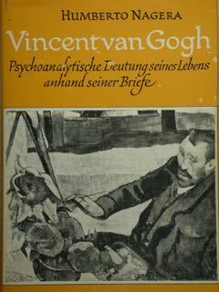 Vincent van Gogh. Psycoanalytische Deutung seines Lebens anhand seiner Briefe.