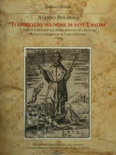 'Ti esorcizzo nel nome di Sant'Ubaldo'. L'arte di scacciare gli …