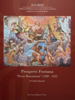 Prospero Fontana. 'Pictor Bononiensis' 1509-1597. Catalogo ragionato dei dipinti.