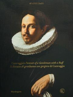 Caravaggio's Portrait of a Gentleman with a Ruff. Il 'ritratto …