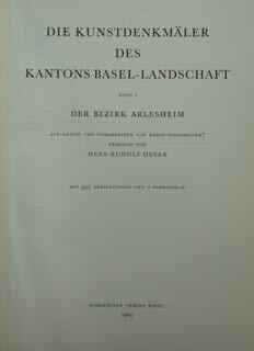 Die Kunstdenkmalerder Schweiz. Kanton Basel-Lanschaft. Band. I.