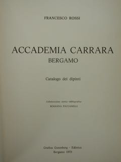 ACCADEMIA CARRARA DI BERGAMO. CATALOGO DEI DIPINTI.