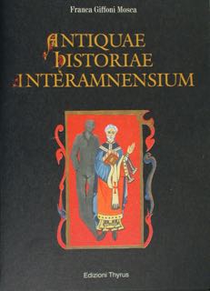 ANTIQUAE HISTORIAE INTERAMNENSIUM.
