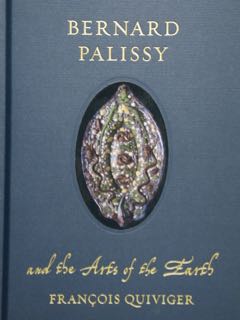 BERNARD PALISSY and the Arts of the Harth