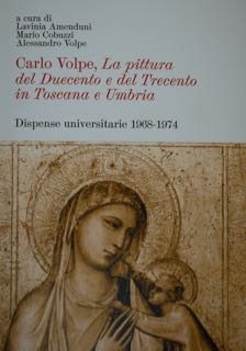 CARLO VOLPE. La pittura del Duecento e del Trecento in …