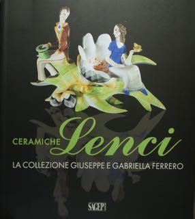 Ceramiche LENCI. La collezione Giuseppe e Gabriella Ferrero.