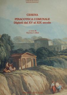 CESENA Pinacoteca Comunale. Dipinti dal XV al XIX secolo.