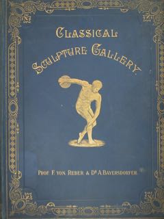 CLASSICAL SCULPTURE GALLERY. A Series Of One Hundred And Forty-Four …
