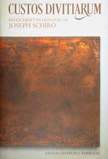 CUSTOS DIVITIARUM. Festschrift inn honour of JOSEPH SCHIRO'.